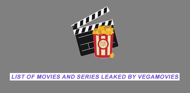 List of movies and series leaked by Vegamovies